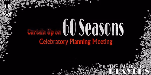 60 Seasons Celebratory Planning Meeting