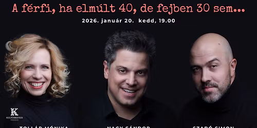 A f\u00e9rfi, ha elm\u00falt 40, de fejben 30 se...