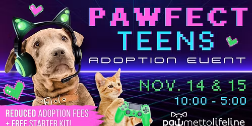 \ud83d\udc3ePAWFECT TEENS\ud83d\udc3e Adoption Event