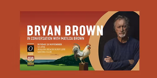 Bryan Brown in Conversation with Matilda Brown