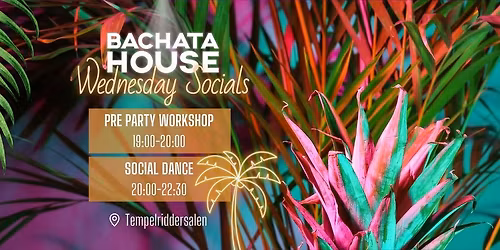 \ud83c\udf34Bachata House Wednesdays with Imad & Ane