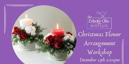 Christmas Flower Arranging Workshop