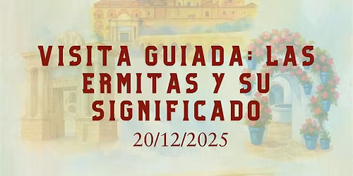 Visita guiada: Las ermitas y su significado