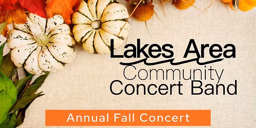 Lakes Area Community Concert Band - Annual Fall Concert