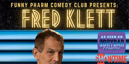 Live Comedy Show Starring Fred Klett- Funny Pharm Comedy Club- Goshen, IN