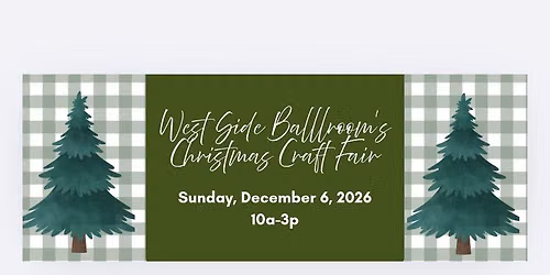 West Side Ballroom\u2019s 2026 Christmas Craft Fair