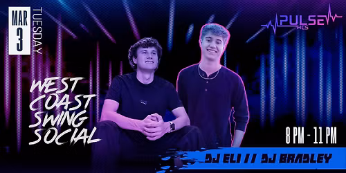 Pulse West Coast Swing Social ft. DJ Bradley and DJ Eli!