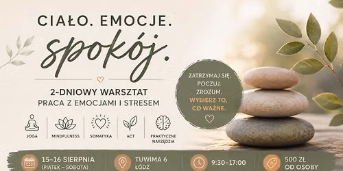 Dwudniowy warsztat pracy z emocjami i stresem CIA\u0141O. EMOCJE. SPOK\u00d3J