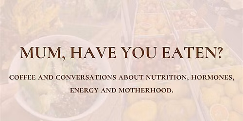 Mum, have you eaten?