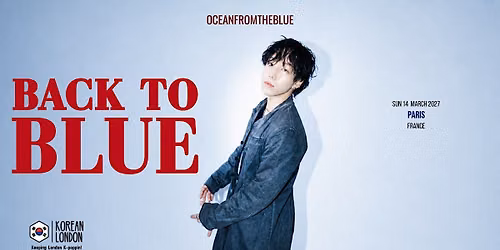 oceanfromtheblue \u2013 BACK TO BLUE Europe Tour 2027 | Paris