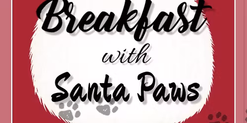 Breakfast with Santa Paws \ud83d\udc3e \ud83c\udf85\ud83c\udf84