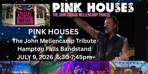PINK HOUSES-The John Mellencamp Tribute @ Hampton Falls NH