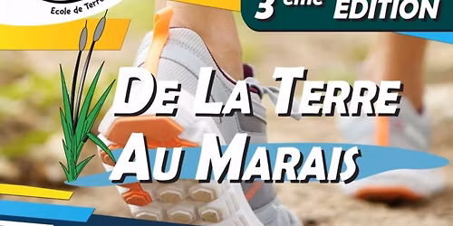 \ud83c\udfc3\ud83c\udffb\u200d\u27a1\ufe0f DE LA TERRE AU MARAIS - EDITION 2026 - 12.04.2026 \ud83c\udfc3\ud83c\udffb