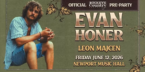 Buckeye Country Superfest Official Pre-Party feat. Evan Honer with Leon Majcen