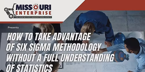 Six Sigma Methodology Without a Full Understanding of Statistics