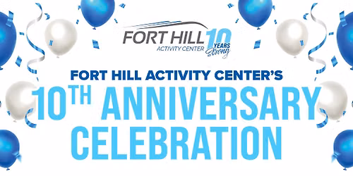 Fort Hill 10th Anniversary Celebration
