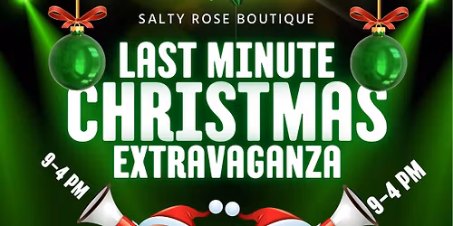 Last Minute Christmas Extravaganza