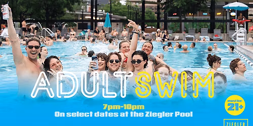 Adult Swim: Pride Edition @ Ziegler Pool