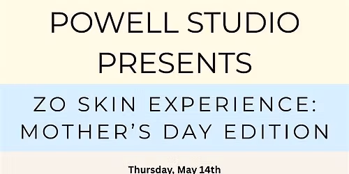ZO SKIN EXPERIENCE: MOTHER'S DAY EDITION