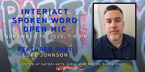 Inter|Act Spoken Word Open Mic Featuring Luke Johnson