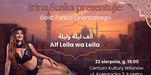 Scena Otwarta Alf Leila wa Leila. Pokazy Ta\u0144ca Orientalnego