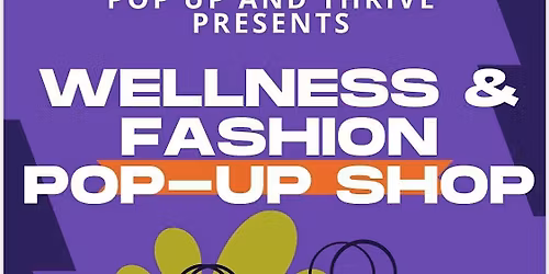 WELLNESS AND FASHION POP UP SHOW