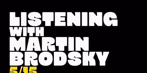 Listening with Martin Brodsky