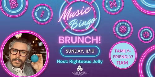 Music Bingo Brunch with Righteous Jolly (Family-Friendly)