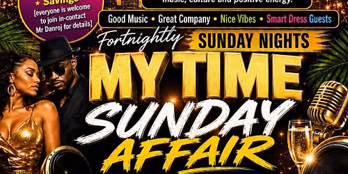 DANROJ & DEM presents MY TIME SUNDAY AFFAIR