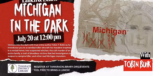 Michigan in the Dark (Lunch and Learn )