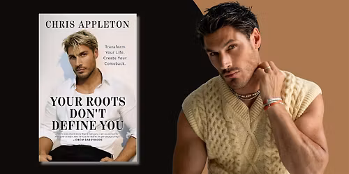 Your Roots Don't Define You | An Evening with Chris Appleton