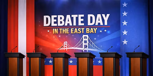 June Primary Debate Day in the East Bay