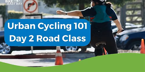 Urban Cycling 101: Day 2 Road Class