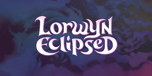 GameStorm's Lorwyn Eclipsed Pre-Release Weekend