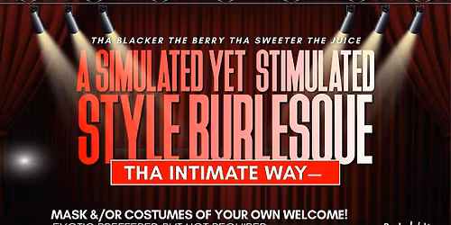 A Simulated yet Stimulated Vegas Style Burlesque