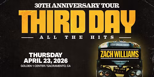 THIRD DAY 30th Anniversary Tour- Sacramento, CA