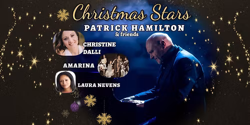 Christmas Stars - PATRICK HAMILTON & Friends - Kerstconcerten 19u00 of 20u30