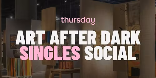 Saturday | Art After Dark (30's & 40's) | Gallery 317 Inc