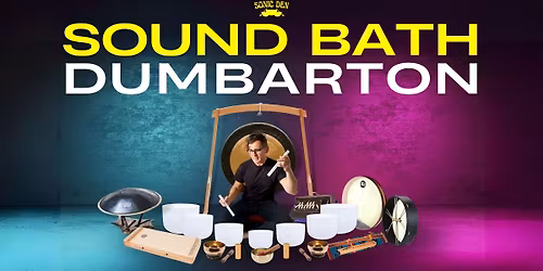 DUMBARTON - SOUND BATH \/ 15TH JAN (6-7PM)