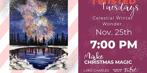 Twisted Tuesday Paint Night! Celestial Winter Wonder
