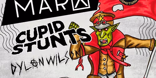 The Marx + Cupid Stunts + Dylan Wilson