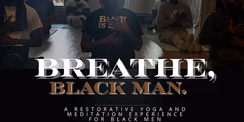 Breathe, Black Man