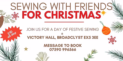 \ud83c\udf84 Sewing with Friends \ud83c\udf84@ Broadclyst 15\/11