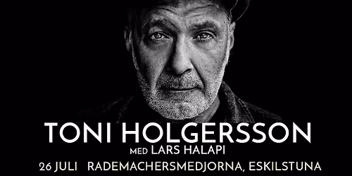TONI HOLGERSSON & LARS HALAPI \/\/ Rademachersmedjorna \/\/ S\u00d6N 26 JULI