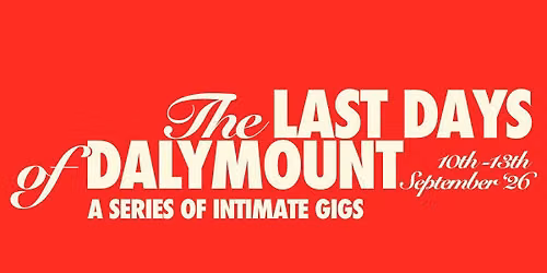 The Last Days of Dalymount: F.D.C DJ's + Theatre + Black Nylon