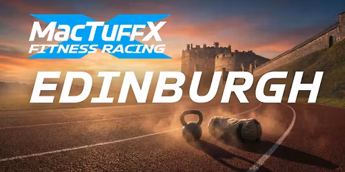 MacTuffX Fitness Race - Edinburgh