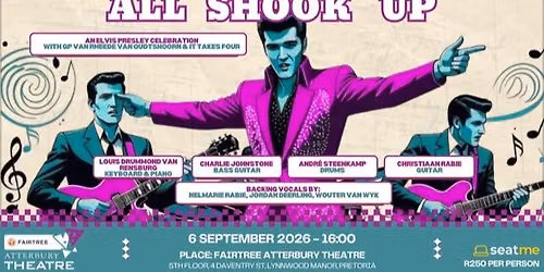 ALL SHOOK UP AN ELVIS PRESLEY CELEBRATION