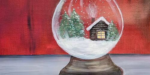 PAINT & SIP - Cozy Cabin Snow Globe
