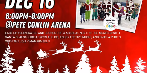 \ud83c\udf85\u26f8\ufe0f Skate with Santa \u26f8\ufe0f\ud83c\udf85