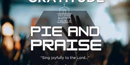 PIE AND PRAISE - A Night of Gratitude